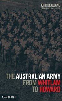 bokomslag The Australian Army from Whitlam to Howard