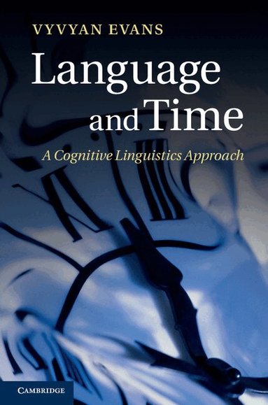Vyvyan Evans - Language and Time, Inbunden