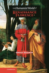 bokomslag The Humanist World of Renaissance Florence
