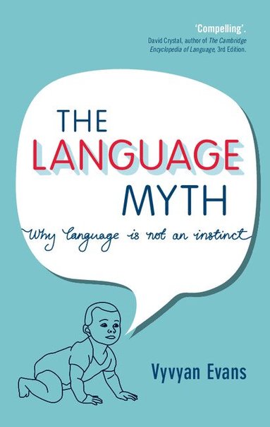 Vyvyan Evans - The Language Myth, Inbunden
