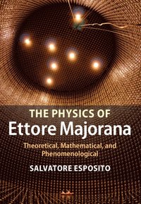 bokomslag The Physics of Ettore Majorana