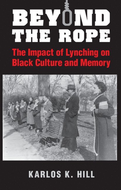 Karlos K. Hill, Karlos K. (Texas Tech University) Hill - Beyond the Rope, Inbunden
