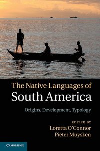 bokomslag The Native Languages of South America: Origins, Development, Typology