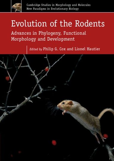 Philip G. Cox, Lionel Hautier - Evolution of the Rodents: Volume 5, Inbunden