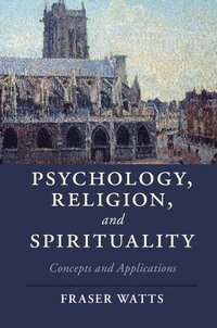 bokomslag Psychology, Religion, and Spirituality