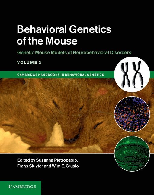 Behavioral Genetics of the Mouse: Volume 2, Genetic Mouse Models of Neurobehavioral Disorders 1