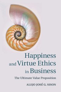 bokomslag Happiness and Virtue Ethics in Business
