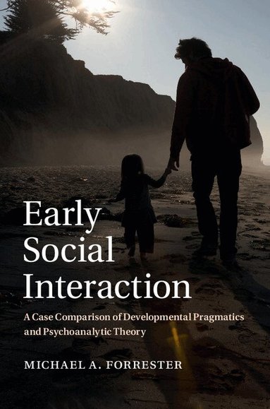 Michael A. Forrester - Early Social Interaction, Inbunden