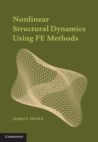 James F. Doyle - Nonlinear Structural Dynamics Using FE Methods, Inbunden