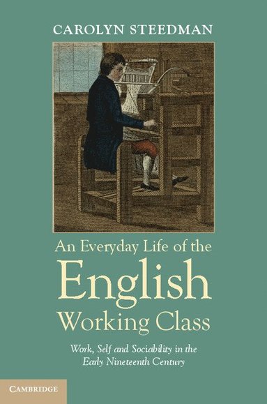 bokomslag An Everyday Life of the English Working Class