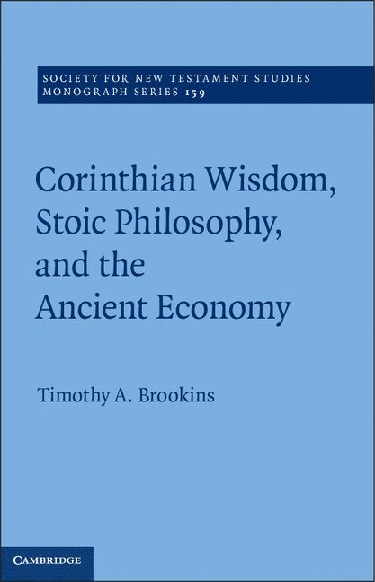 Corinthian Wisdom, Stoic Philosophy, and the Ancient Economy 1