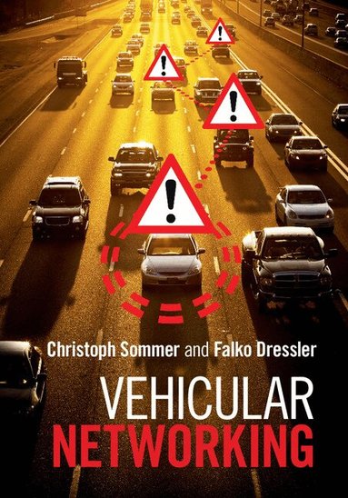Christoph Sommer, Falko Dressler - Vehicular Networking, Inbunden