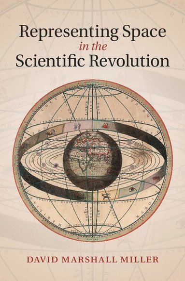 bokomslag Representing Space in the Scientific Revolutio