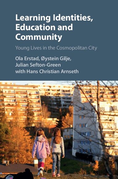 Ola Erstad, Øystein Gilje, Julian Sefton-Green, Hans Christian Arnseth - Learning Identities, Education and Community, Inbunden