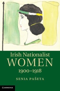 bokomslag Irish Nationalist Women, 1900-1918
