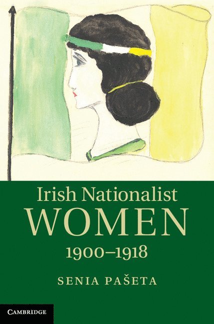 Irish Nationalist Women, 1900-1918 1