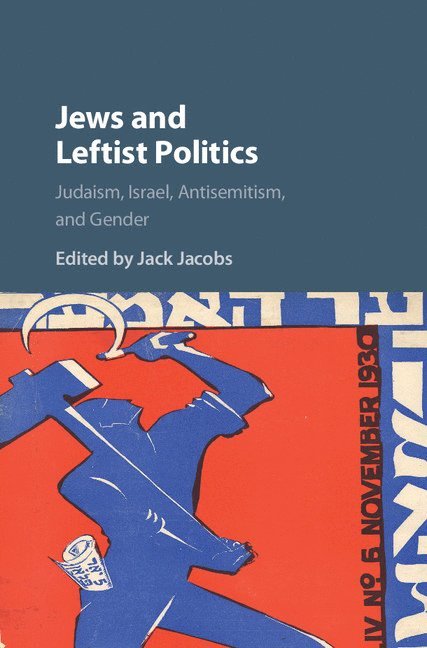 Jack Jacobs - Jews and Leftist Politics, Inbunden