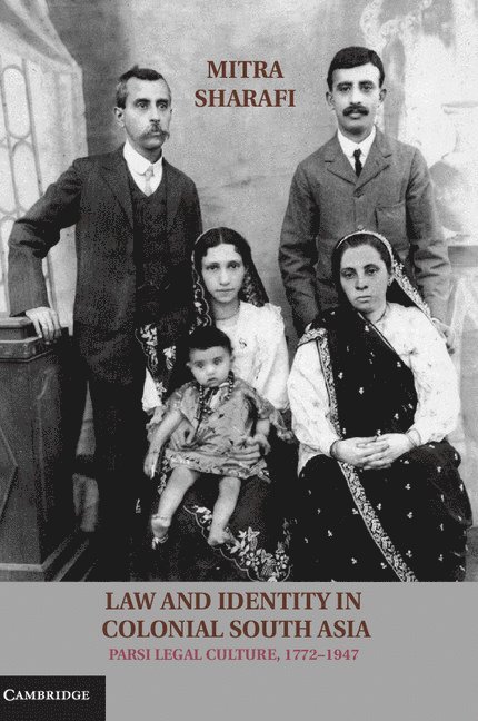 Mitra Sharafi, Madison) Sharafi, Mitra (University of Wisconsin - Law and Identity in Colonial South Asia, Inbunden