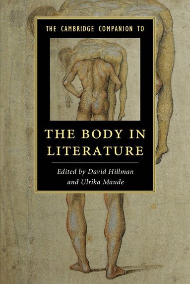 David Hillman, Ulrika Maude - The Cambridge Companion to the Body in Literature, Inbunden