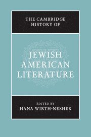 Cambridge History of Jewish American Literature 1