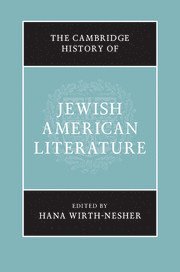 The Cambridge History of Jewish American Literature 1