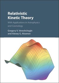 bokomslag Relativistic Kinetic Theory