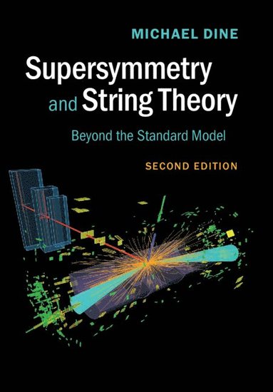 Michael Dine - Supersymmetry and String Theory, Inbunden