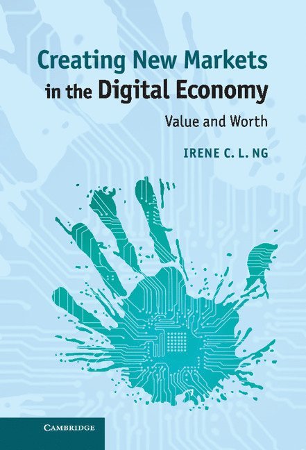 Creating New Markets in the Digital Economy 1