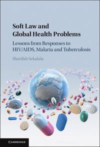 bokomslag Soft Law and Global Health Problems