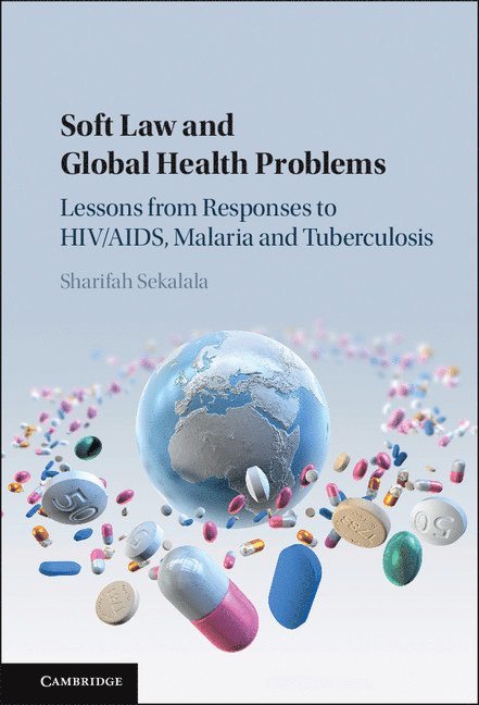 Soft Law and Global Health Problems 1