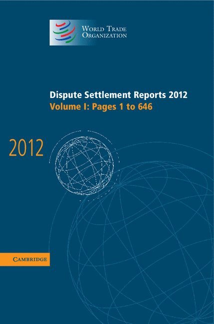 Dispute Settlement Reports 2012: Volume 1, Pages 1-646 1