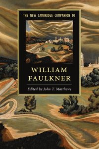 bokomslag The New Cambridge Companion to William Faulkner