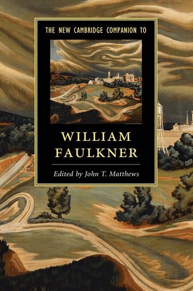 John T. Matthews - The New Cambridge Companion to William Faulkner, Inbunden