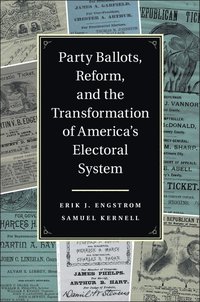bokomslag Party Ballots, Reform, and the Transformation of America's Electoral System