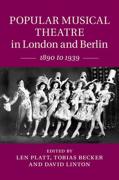 Len Platt, Tobias Becker, David Linton - Popular Musical Theatre in London and Berlin, Inbunden