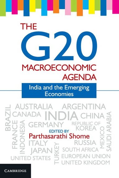 Parthasarathi Shome - The G20 Macroeconomic Agenda, Inbunden