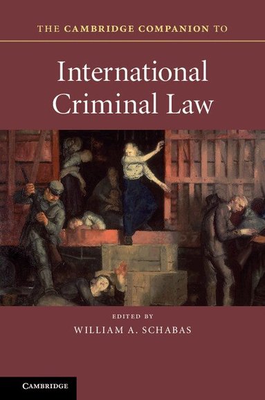 William A. Schabas - The Cambridge Companion to International Criminal Law, Inbunden
