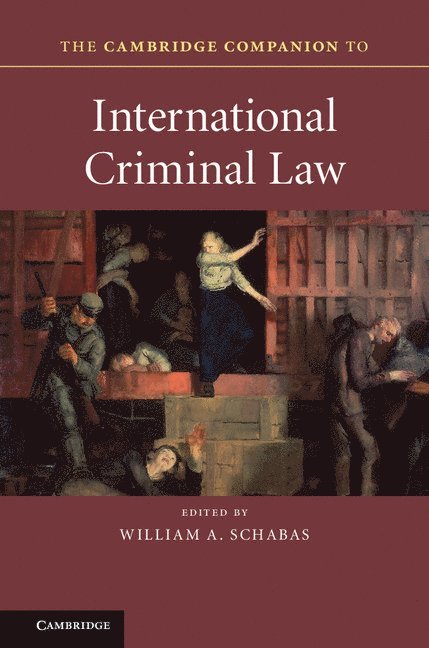 The Cambridge Companion to International Criminal Law 1