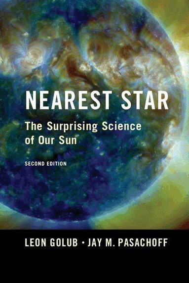 Leon Golub, Jay M. Pasachoff - Nearest Star, Inbunden