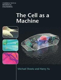 bokomslag The Cell as a Machine