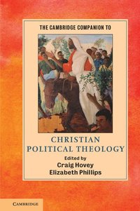 bokomslag The Cambridge Companion to Christian Political Theology
