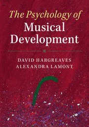 David Hargreaves, Alexandra Lamont, London) Hargreaves, David (Roehampton University, Alexandra (Keele University) Lamont - Psychology of Musical Development, Inbunden