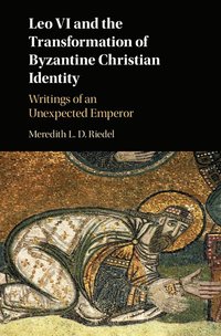 bokomslag Leo VI and the Transformation of Byzantine Christian Identity