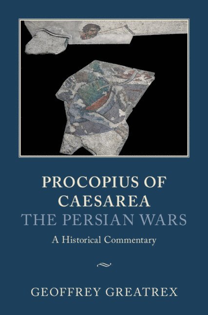 Procopius of Caesarea: The Persian Wars 1