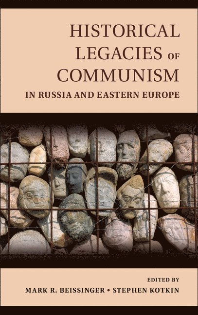 Historical Legacies of Communism in Russia and Eastern Europe 1