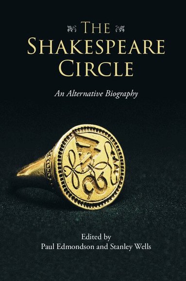 Paul Edmondson, Stanley Wells - The Shakespeare Circle, Inbunden