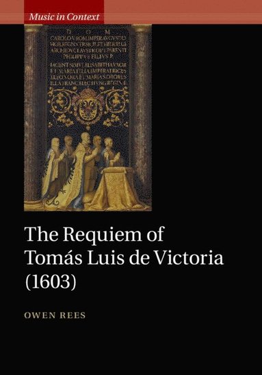 bokomslag The Requiem of Toms Luis de Victoria (1603)