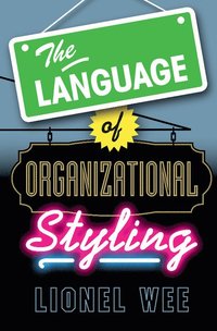 bokomslag The Language of Organizational Styling