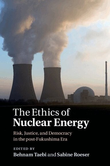 Behnam Taebi, Sabine Roeser - The Ethics of Nuclear Energy, Inbunden