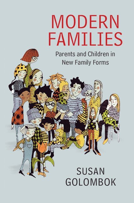Susan (University of Cambridge) Golombok, Susan Golombok - Modern Families, Inbunden
